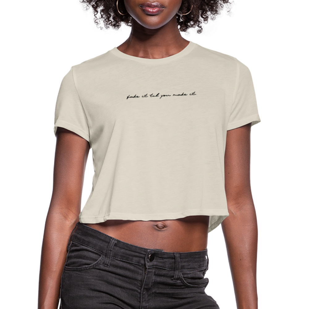 NEW! FAKE IT 'TILL YOU MAKE IT - CROP TOP